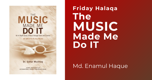The Music Made Me Do It : Muhammad Enamul Haque